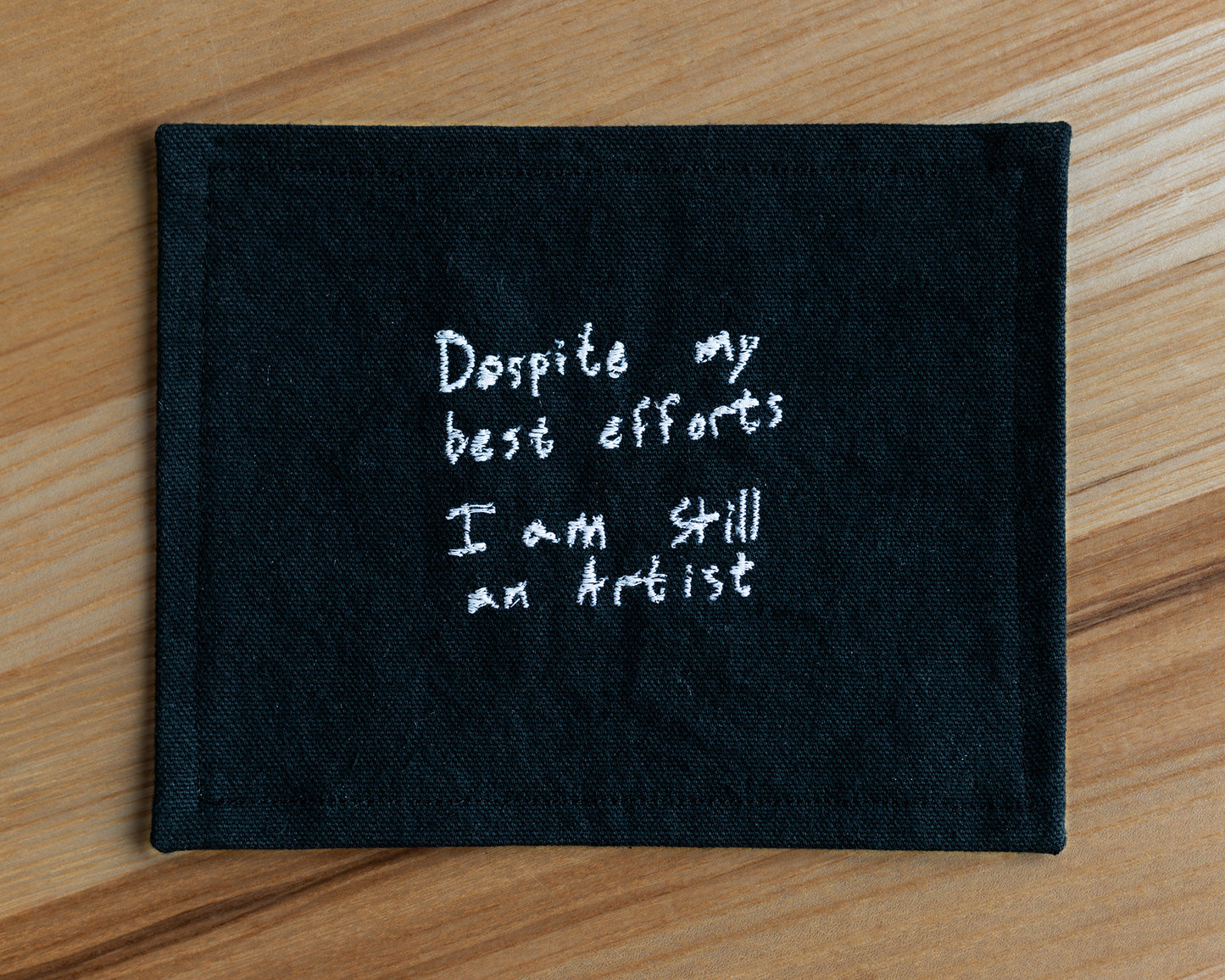 Despite my best efforts I am still an artist